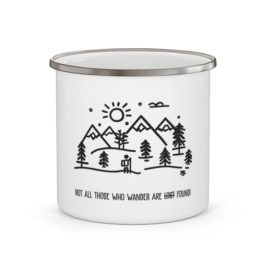 Enamel Camping Mug. Not All Those Who Wander Are Found!