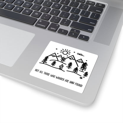 Not All Those Who Wander Are Found Sticker