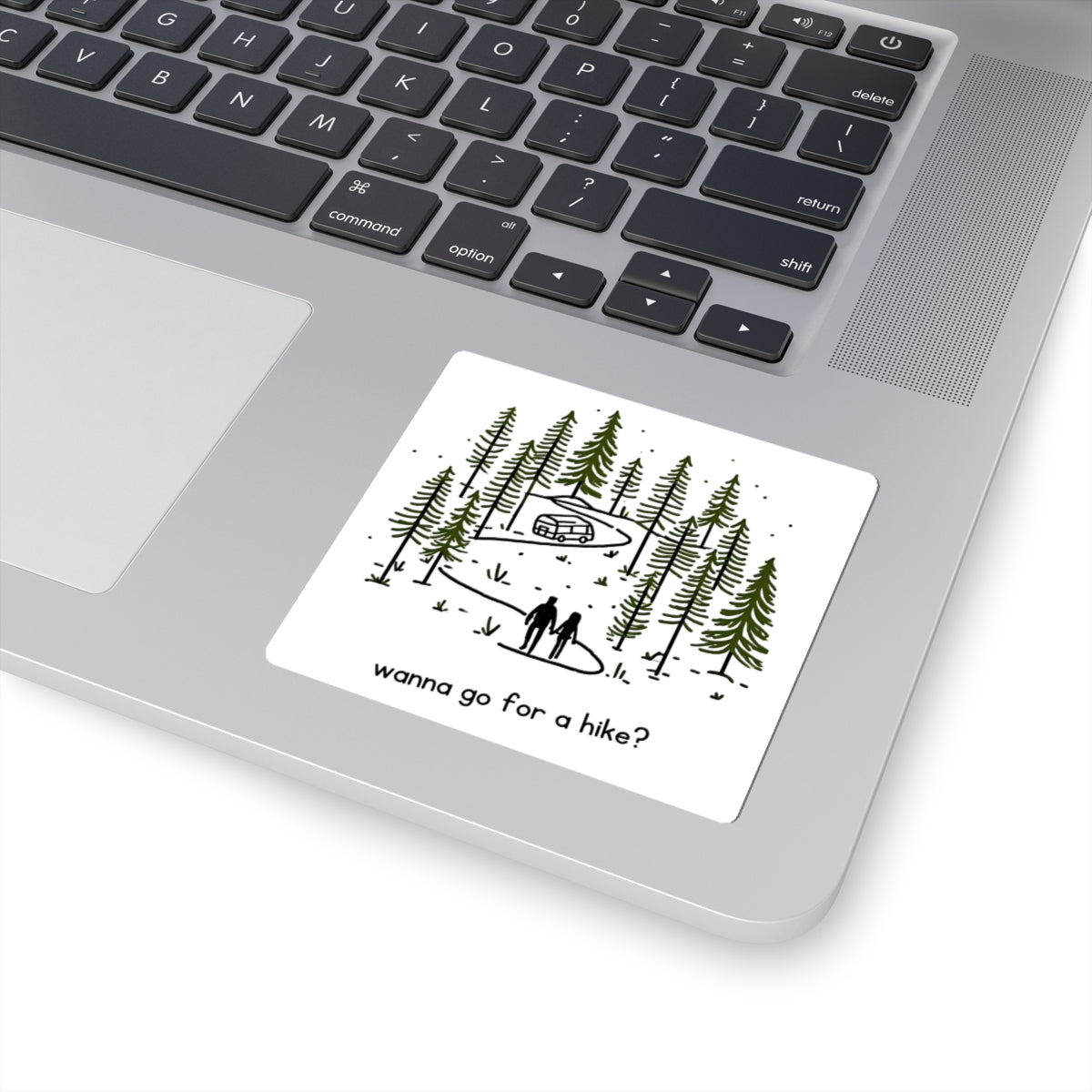 Kiss Cut Sticker. Wanna Go For A Hike?