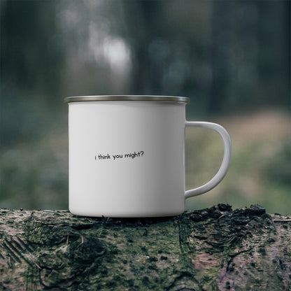 Versatile Enamel Camping Mug. Wanna Go For A Hike?
