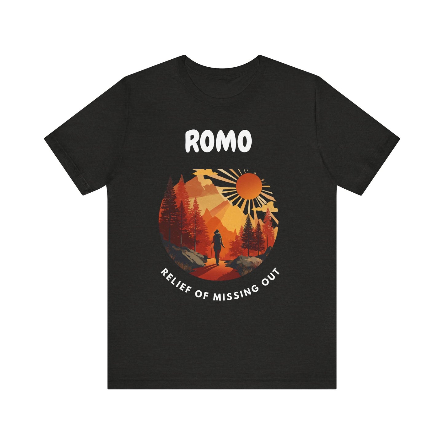 ROMO - Relief Of Missing Out. Funny T-Shirt, Introvert tee. Wanderer at heart.