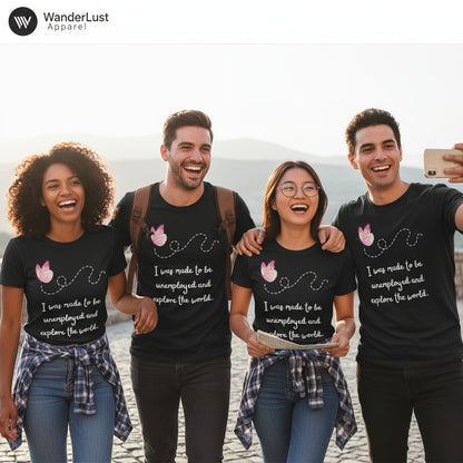 Travel T-Shirt - I Was Made To Be Unemployeed & Explore The World