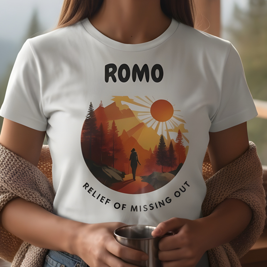 ROMO - Relief Of Missing Out. Funny T-Shirt, Introvert tee. Wanderer at heart.